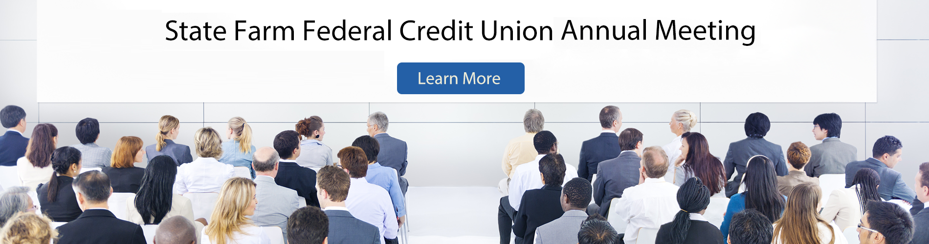 State Farm Federal Credit Union Annual Meeting - Learn More